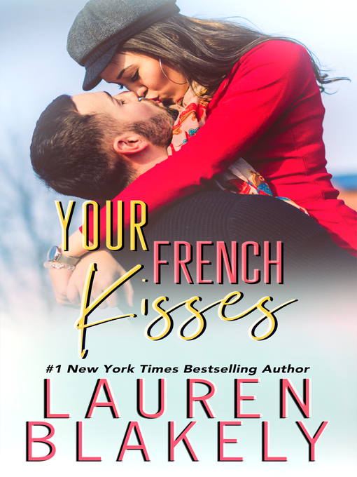 Title details for Your French Kisses by Lauren Blakely - Wait list